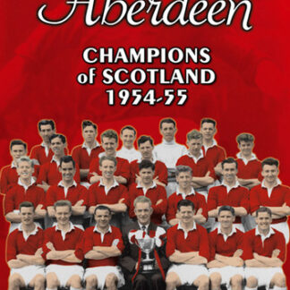 Aberdeen: Champions of Scotland 1954-55