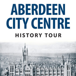 Aberdeen City Centre History Tour