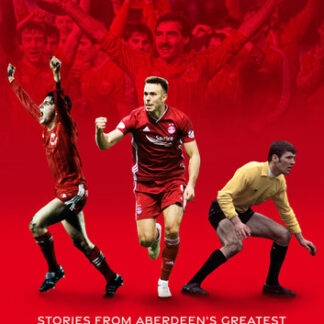 Aberdeen European Nights: Stories from Aberdeen's Greatest European Games