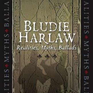 Bludie Harlaw: Realities, Myths, Ballads