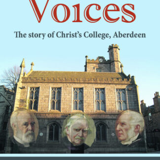 College Voices: The story of Christ's College, Aberdeen