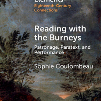 Reading with the Burneys: Patronage, Paratext, and Performance