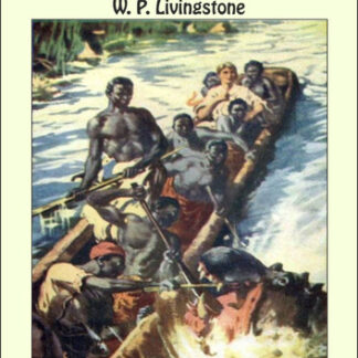 The White Queen of Okoyong: A True Story of Adventure Heroism and Faith