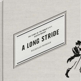 A Long Stride: The Story of the World's No. 1 Scotch Whisky