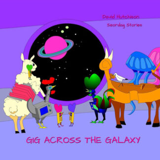 Gig Across The Galaxy: Seordag Stories, #8