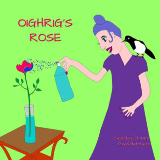 Oighrig's Rose: Seordag Stories, #16