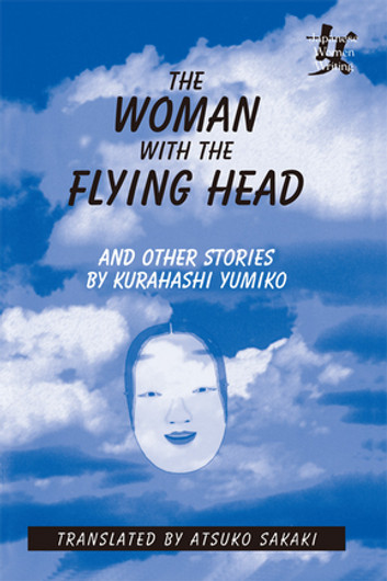 The Woman with the Flying Head and Other Stories