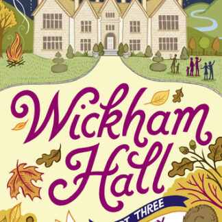 Wickham Hall - Part Three: Sparks Fly