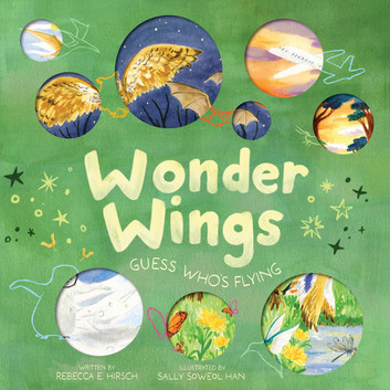 Wonder Wings: Guess Who's Flying (The Nature Riddles and Rhymes Series)