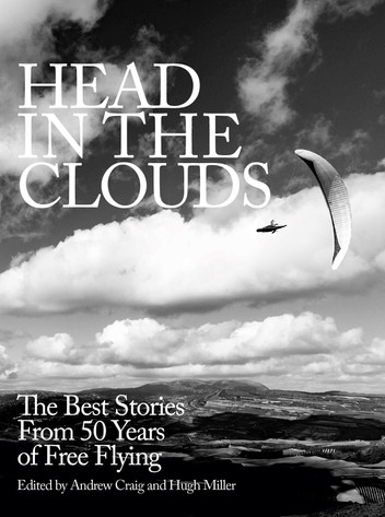 Head in the Clouds: The Best Stories From 50 Years of Free Flying