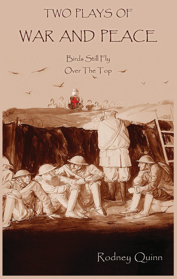 Two Plays of War and Peace: Birds Still Fly & Over The Top