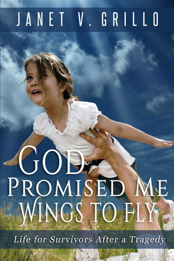 God Promised Me Wings to Fly: Life for Survivors After a Tragedy