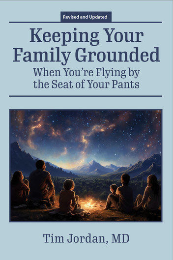 Keeping Your Family Grounded: When You're Flying By the Seat of Your Pants