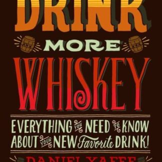 Drink More Whiskey