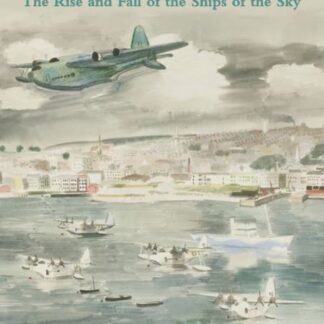 Flying Boats Of The Empire