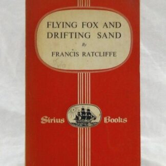 Flying Fox And Drifting Sand - The Adventures Of A Biologist In Australia