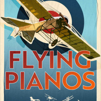 Flying Pianos: The Eccentric Birth of British Aviation
