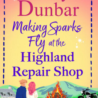 Making Sparks Fly at the Highland Repair Shop: A BRAND NEW heartwarming, Highland romance from Kiley Dunbar for 2026
