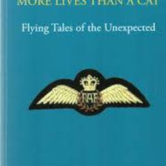 More Lives Than A Cat: Flying Tales Of The Unexpected By Trevor Price