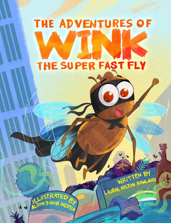 The Adventures of Wink the Superfast Fly